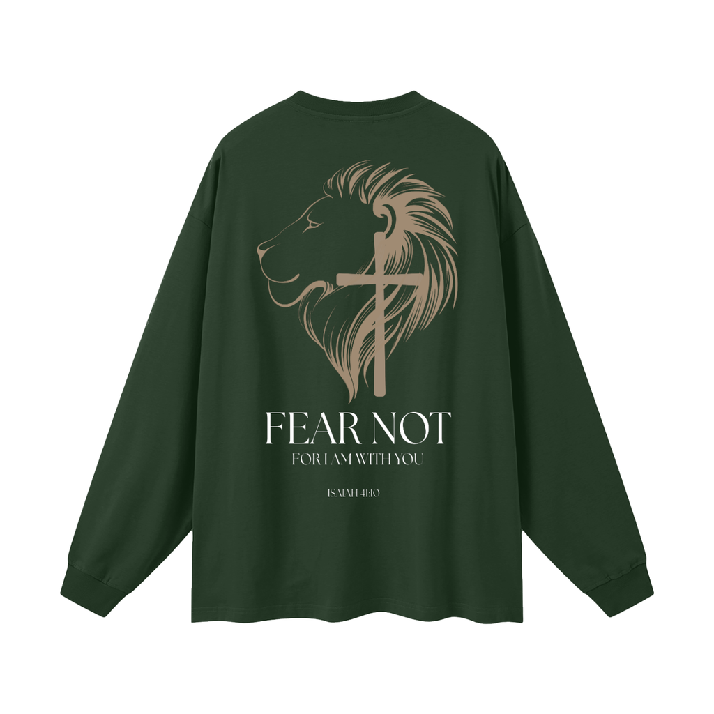 FEAR NOT Oversized Unisex Long Sleeve T-Shirt