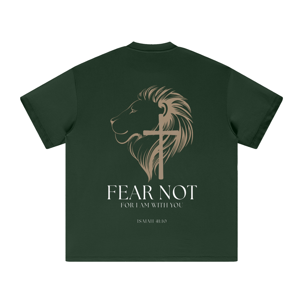 FEAR NOT T-Shirt
