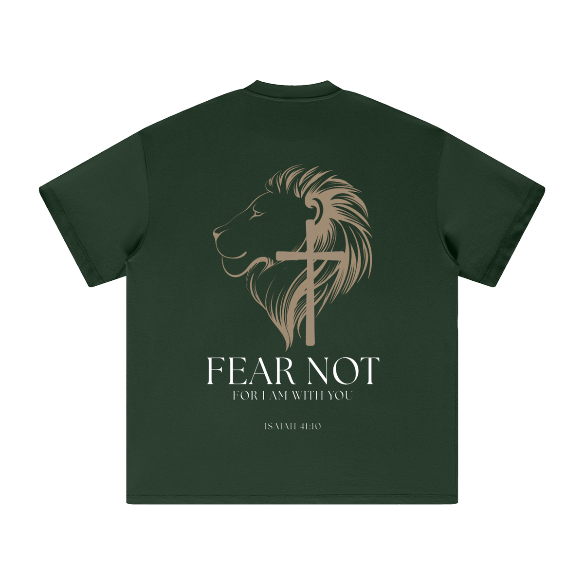 FEAR NOT T-Shirt